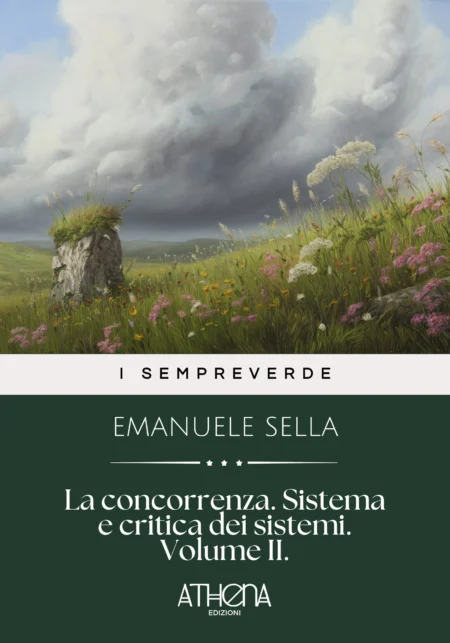 La concorrenza. Sistema e critica dei sistemi. Volume II.